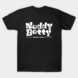 Neddy Betty in Nederland Colorado T-Shirt